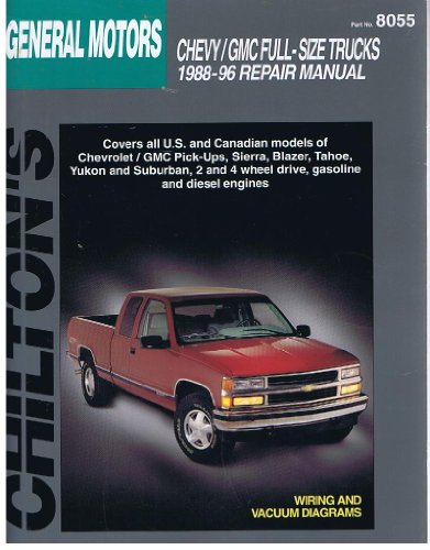 Chilton's General Motors Full-Size Trucks 1988-96 Repair Manual (Chilton's Total Car Care Series) by Chilton