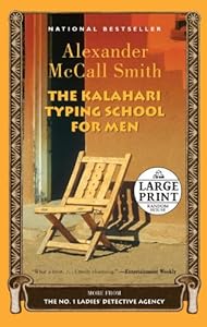 The Kalahari Typing School for Men: A No. 1 Ladies' Detective Agency Novel by Alexander McCall Smith