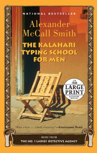The Kalahari Typing School for Men: A No. 1 Ladies' Detective Agency Novel by Alexander McCall Smith
