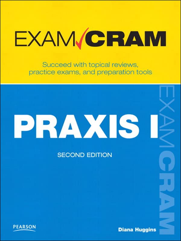 PRAXIS I Exam Cram by Diana Huggins