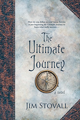The Ultimate Journey: A Novel by Jim Stovall