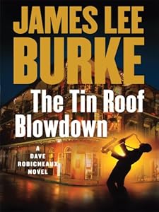 The Tin Roof Blowdown (Dave Robicheaux Mysteries)