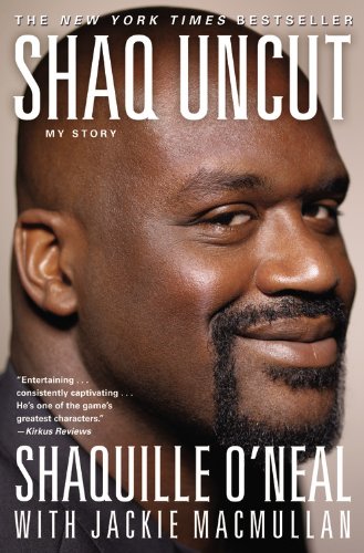 Shaq Uncut: My Story by Shaquille O'Neal
