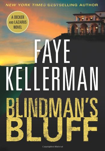 Blindman's Bluff: A Decker and Lazarus Novel by Faye Kellerman