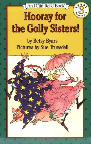 Hooray for the Golly Sisters by Betsy Cromer Byars