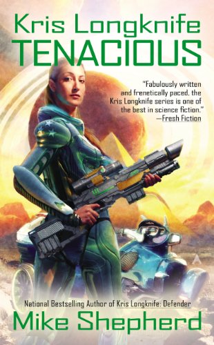 Kris Longknife: Tenacious by Mike Shepherd