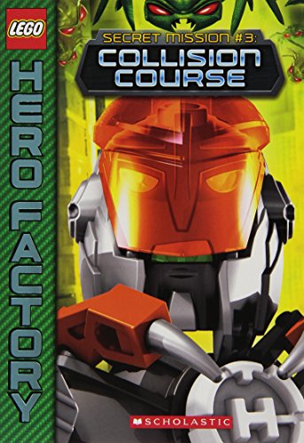 LEGO&reg; Hero Factory: Secret Mission #3: Collision Course by Greg Farshtey