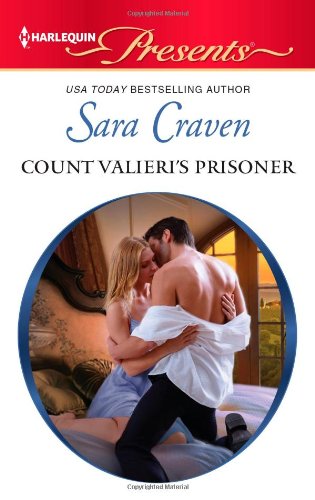 Count Valieri's Prisoner (Harlequin Presents) by Sara Craven