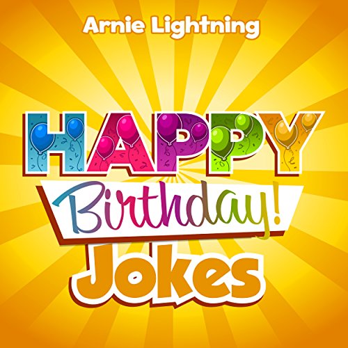 Happy Birthday Jokes for Kids: Funny Jokes for Kids (Happy Birthday!)