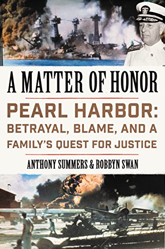 A Matter of Honor: Pearl Harbor: Betrayal, Blame, and a Family's Quest for Justice by Anthony Summers