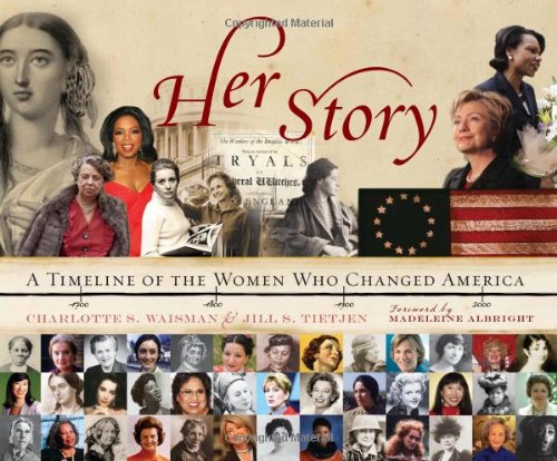 Her Story: A Timeline of the Women Who Changed America by Charlotte S. Waisman
