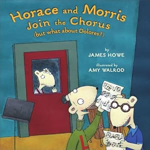 Horace and Morris Join the Chorus (but what about Dolores?) (Horace and Morris and Dolores)