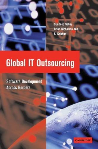 Global IT Outsourcing: Software Development across Borders by Sundeep Sahay