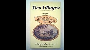 Two Villages: The Story of Chelsea and Kensington by Mary Irene Cathcart Borer