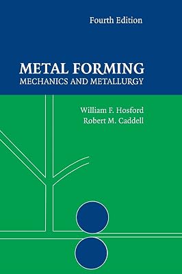 Metal Forming: Mechanics and Metallurgy