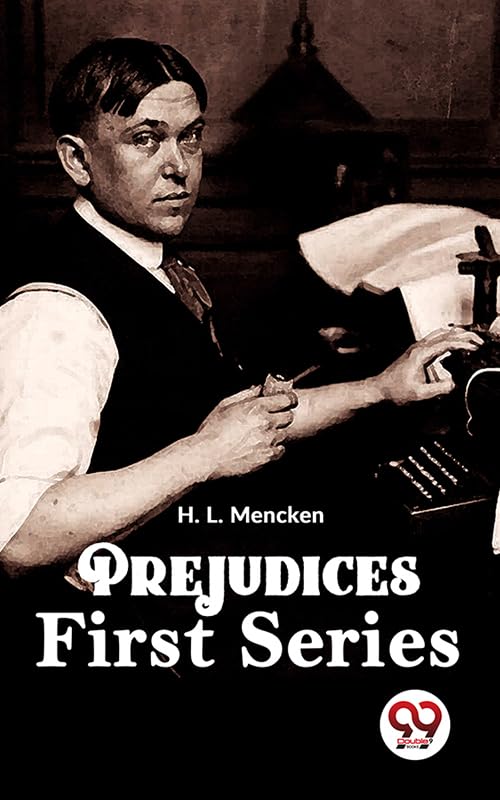 Prejudices First Series by H. L. Mencken