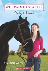 Wildwood Stables #1: Daring to Dream by Suzanne Weyn