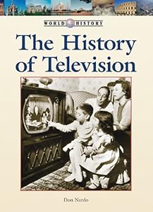 The History of Television (World History (Lucent))