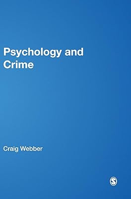Psychology and Crime (Key Approaches to Criminology)