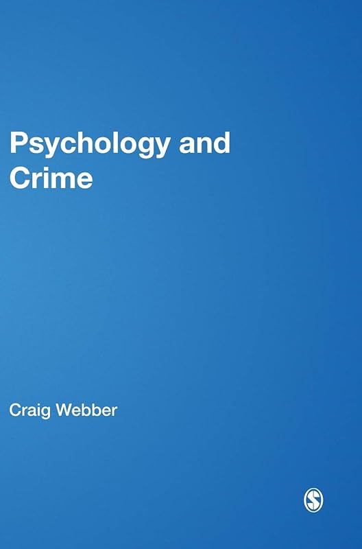Psychology and Crime (Key Approaches to Criminology) by Craig Webber
