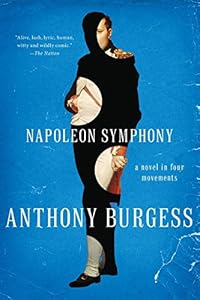 Napoleon Symphony: A Novel in Four Movements