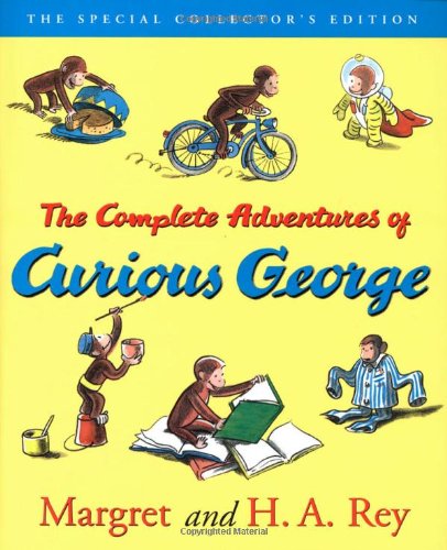 The Complete Adventures of Curious George, Anniversary Edition by H. A. Rey