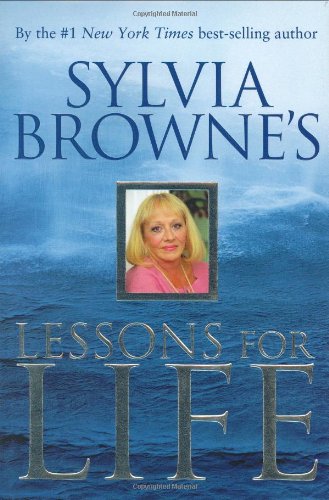 Sylvia Browne's Lessons for Life by Sylvia Browne