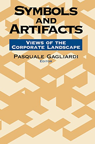 Symbols and Artifacts: Views of the Corporate Landscape (Communication & Social Order) by Pasquale Gagliardi