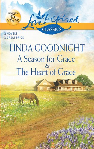 A Season for Grace and The Heart of Grace by Linda Goodnight