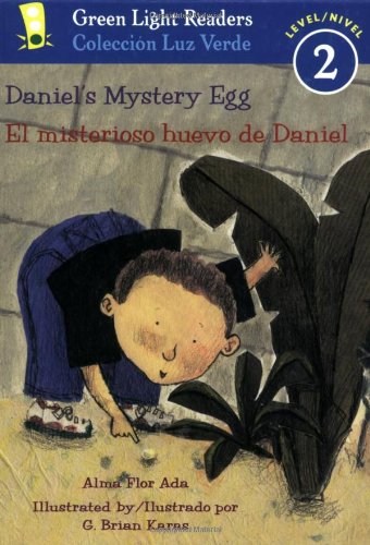 Daniel's Mystery Egg/El misterioso huevo de Daniel (Green Light Readers Level 2) by Alma Flor Ada