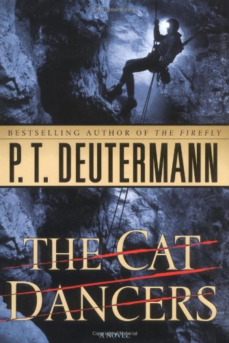 The Cat Dancers: A Novel by P. T. Deutermann