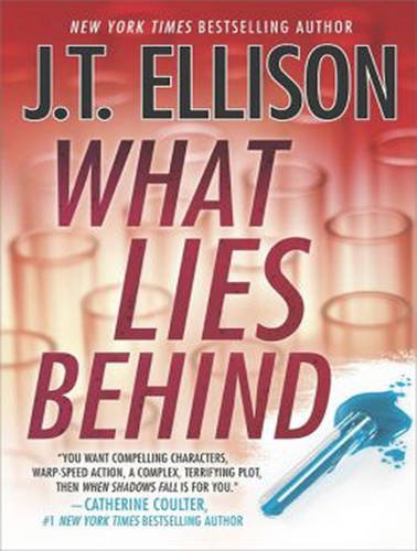 What Lies Behind by J. T. Ellison