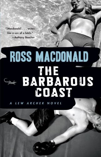 The Barbarous Coast (Lew Archer Series Book 6) by Ross Macdonald