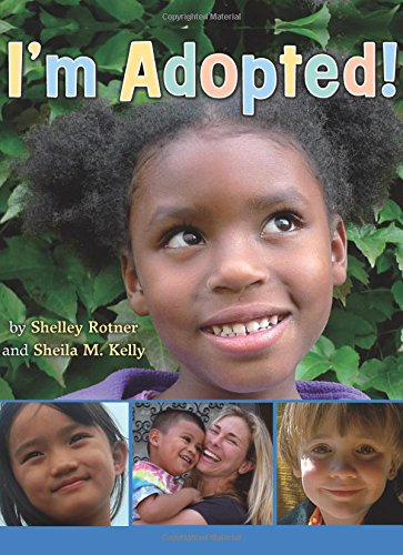 I'm Adopted! by Shelley Rotner