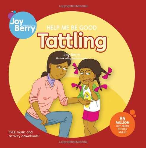 Help Me Be Good Tattling by Joy Berry