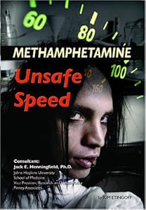Methamphetamine: Unsafe Speed (Illicit and Misused Drugs)