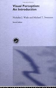 Visual Perception: An Introduction by Michael T. Swanston