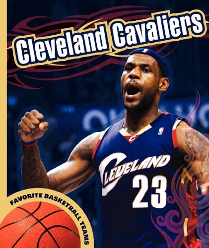 Cleveland Cavaliers (Favorite Basketball Teams) by Ellen Labrecque