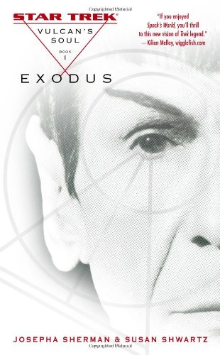 Star Trek: The Original Series: Vulcan's Soul #1: Exodus (Star Trek Vulcan's Soul) (v. 1) by Josepha Sherman