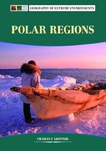 Polar Regions (Geography of Extreme Environments) by Professor Charles F Gritzner