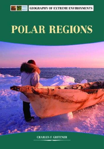 Polar Regions (Geography of Extreme Environments) by Professor Charles F Gritzner