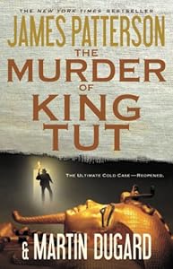 The Murder of King Tut: The Plot to Kill the Child King - A Nonfiction Thriller