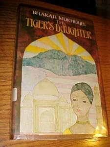 The tiger's daughter by Bharati Mukherjee
