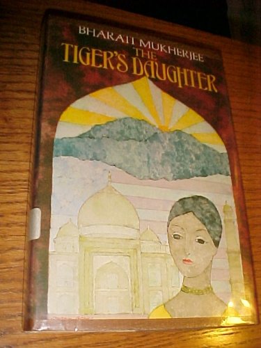 The tiger's daughter by Bharati Mukherjee