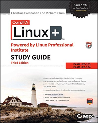CompTIA Linux+ Powered by Linux Professional Institute Study Guide: Exam LX0-103 and Exam LX0-104 by Christine Bresnahan