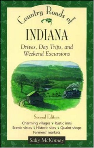 Country Roads of Indiana by Sally McKinney