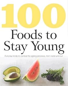 100 Foods to Stay Young