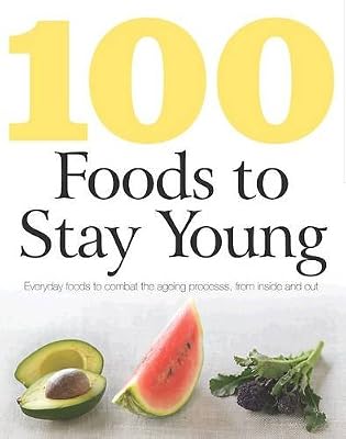 100 Foods to Stay Young