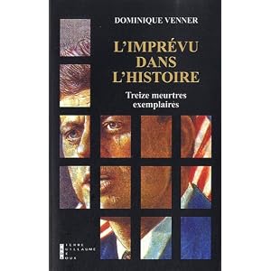 L'Imprévu dans l'Histoire : Treize meurtres exemplaires