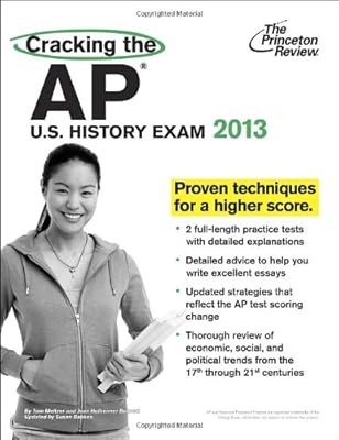 Cracking the AP U.S. History Exam, 2013 Edition (College Test Preparation)